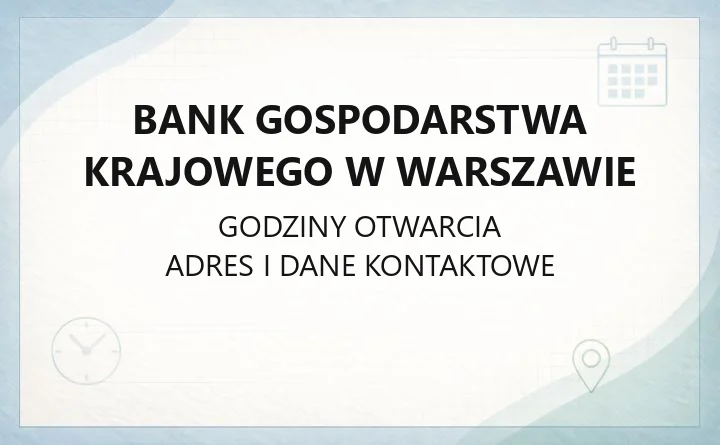 Bank Gospodarstwa Krajowego w Warszawie - kontakt, adres, programy