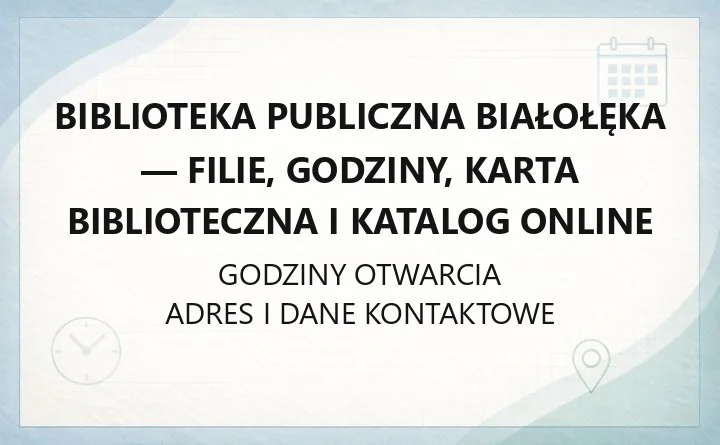 Biblioteka Publiczna Białołęka - filie, godziny, karta biblioteczna i katalog online