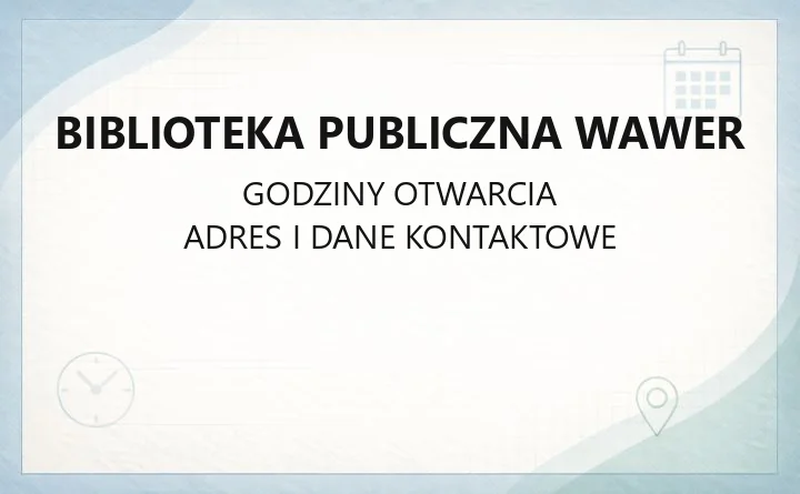 Biblioteka Publiczna Wawer - kontakt, filie, karta i katalog online
