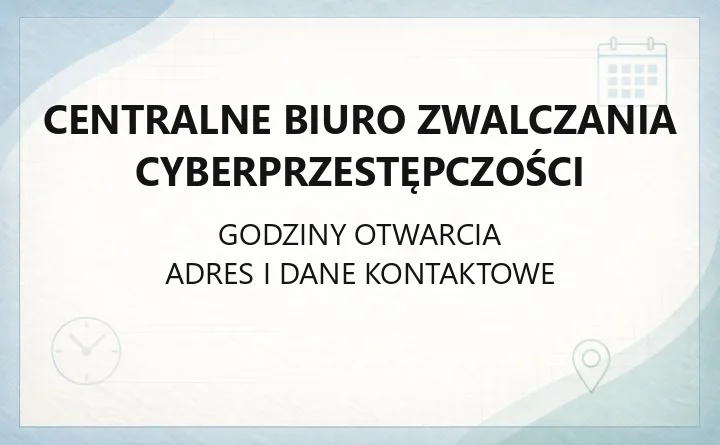 Centralne Biuro Zwalczania Cyberprzestępczości - kontakt, zadania i struktura