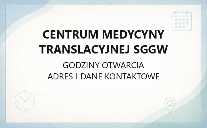 Centrum Medycyny Translacyjnej SGGW - kontakt, dojazd i dostępność