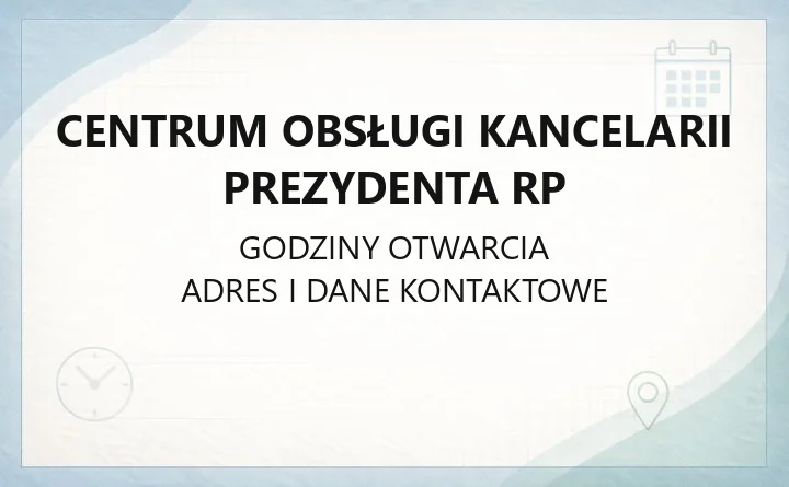 Centrum Obsługi Kancelarii Prezydenta RP - kontakt, adres i zakres działalności