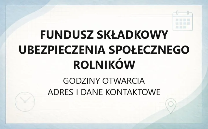 Fundusz Składkowy Ubezpieczenia Społecznego Rolników - kontakt, programy społeczne i wypoczynek dla dzieci