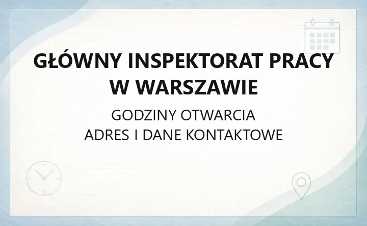 Główny Inspektorat Pracy w Warszawie - kontakt, porady prawne i zgłoszenia