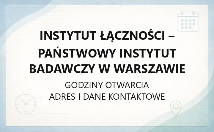 Instytut Łączności - Państwowy Instytut Badawczy w Warszawie - kontakt, laboratoria, usługi