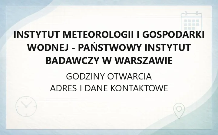 Instytut Meteorologii i Gospodarki Wodnej - Państwowy Instytut Badawczy w Warszawie - kontakt, prognozy i oferta dla biznesu