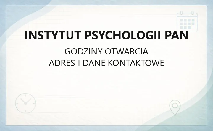 Instytut Psychologii PAN - kontakt, godziny, szkoła doktorska i biblioteka