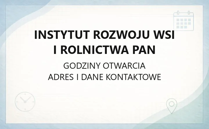 Instytut Rozwoju Wsi i Rolnictwa PAN - kontakt, biblioteka, wydawnictwo