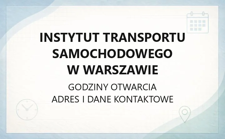 Instytut Transportu Samochodowego w Warszawie - kontakt, homologacja, certyfikacja i badania