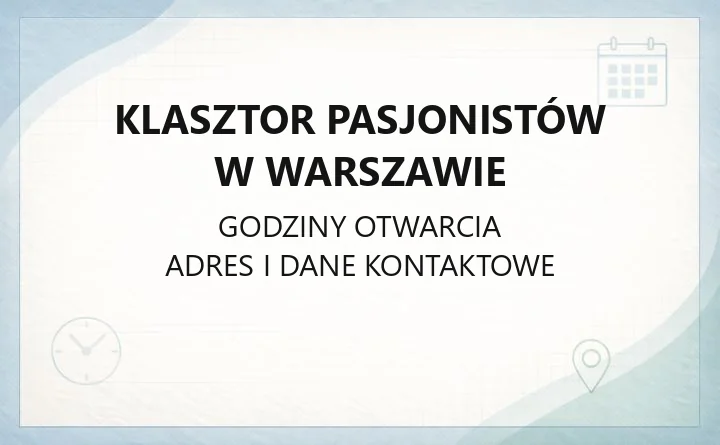 Klasztor Pasjonistów w Warszawie - kontakt, adres, dojazd
