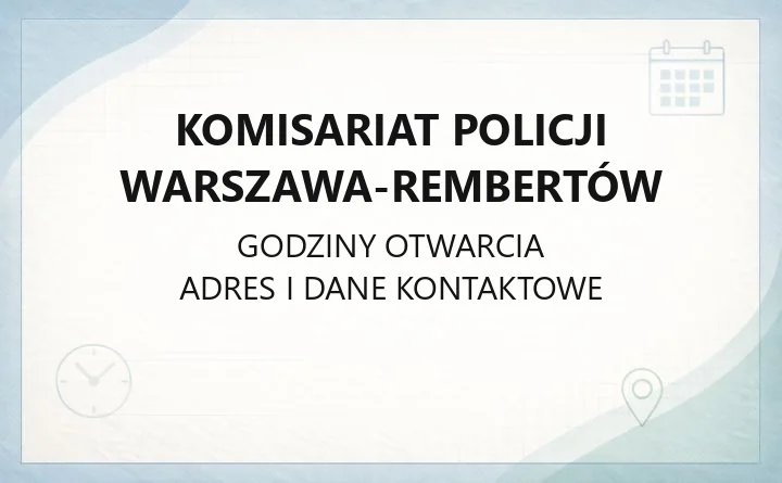 Komisariat Policji Warszawa-Rembertów - kontakt, dzielnicowi, godziny przyjęć