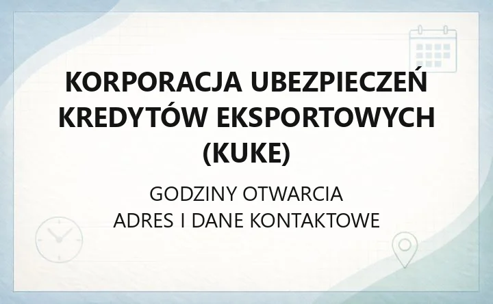 Korporacja Ubezpieczeń Kredytów Eksportowych (KUKE) - kontakt, Portal Klienta i reklamacje