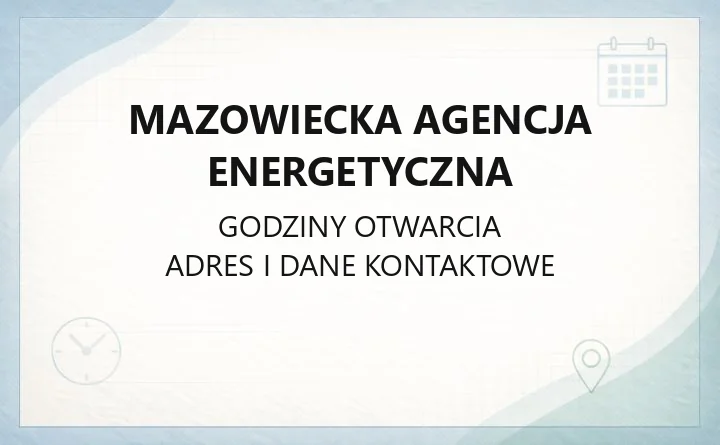 Mazowiecka Agencja Energetyczna - kontakt, godziny i oferta doradcza