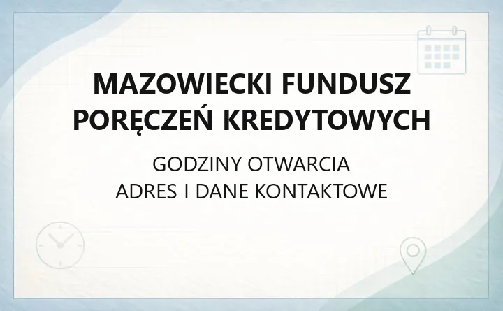 Mazowiecki Fundusz Poręczeń Kredytowych - kontakt, oferta i poręczenia dla firm
