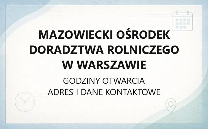 Mazowiecki Ośrodek Doradztwa Rolniczego w Warszawie - kontakt, oddziały, usługi