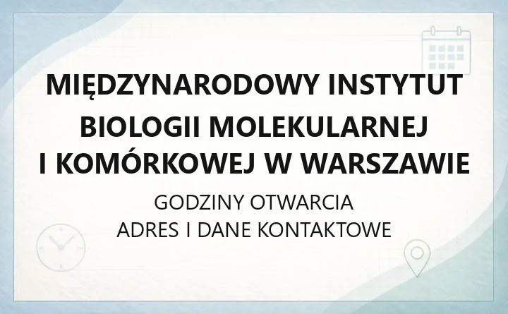 Międzynarodowy Instytut Biologii Molekularnej i Komórkowej w Warszawie - kontakt, adres i laboratoria