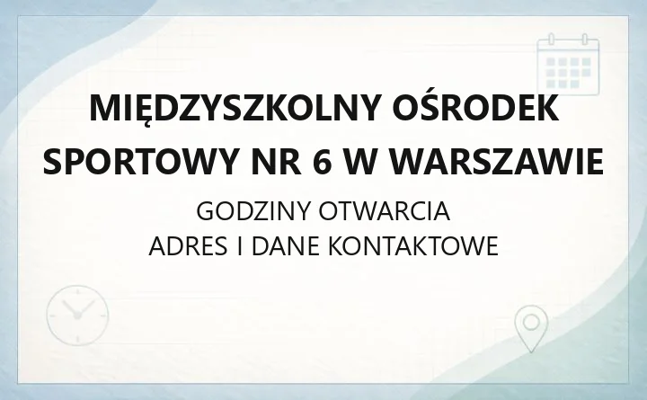 Międzyszkolny Ośrodek Sportowy nr 6 w Warszawie - kontakt, zapisy, grupy siatkarskie