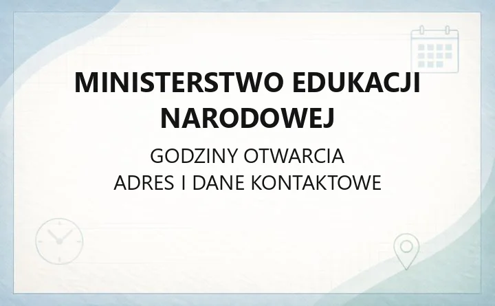Ministerstwo Edukacji Narodowej - kontakt, adres i godziny pracy w Warszawie