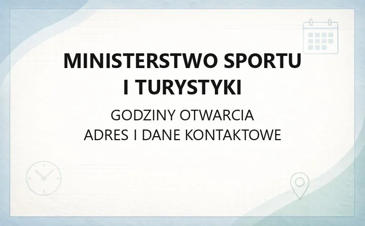 Ministerstwo Sportu i Turystyki - kontakt, adres i zakres działań