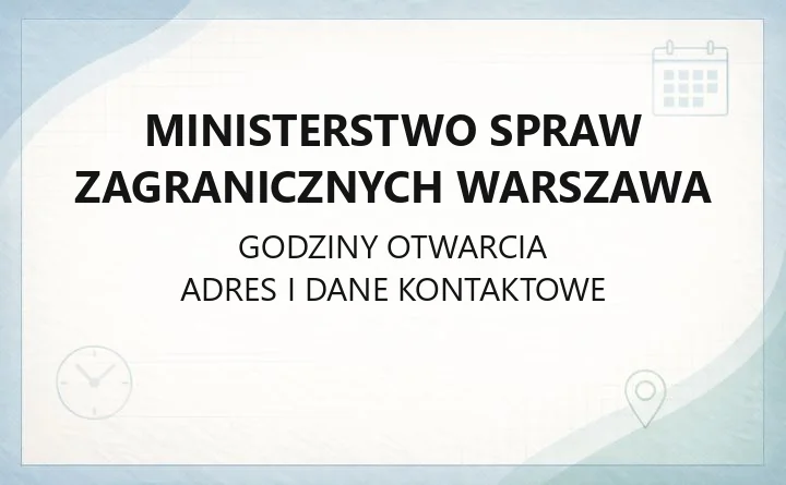 Ministerstwo Spraw Zagranicznych Warszawa - kontakt, apostille, legalizacja dokumentów