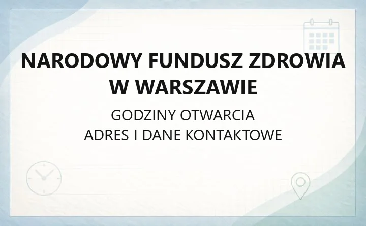 Narodowy Fundusz Zdrowia w Warszawie - kontakt, godziny, Telefoniczna Informacja Pacjenta