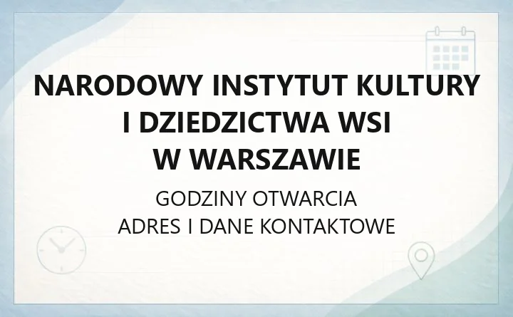 Narodowy Instytut Kultury i Dziedzictwa Wsi w Warszawie - kontakt, wynajem sal i działalność