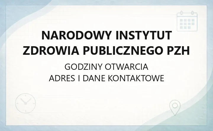Narodowy Instytut Zdrowia Publicznego PZH - kontakt, badania i atestacja