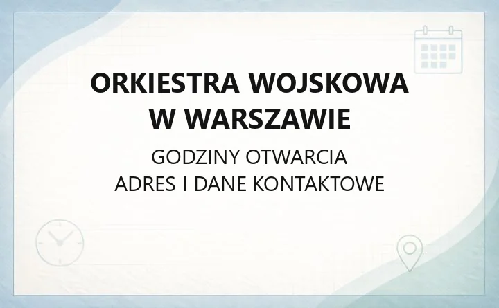 Orkiestra Wojskowa w Warszawie - kontakt, zespół i działalność