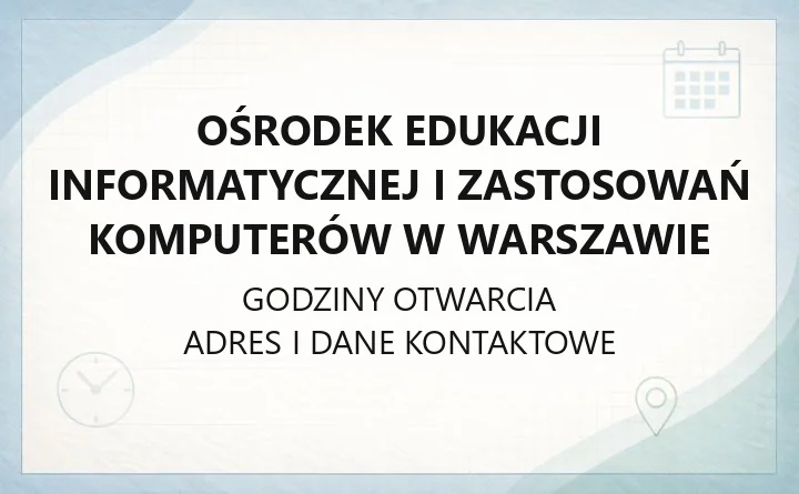 Ośrodek Edukacji Informatycznej i Zastosowań Komputerów w Warszawie - kontakt, zapisy, oferta szkoleń