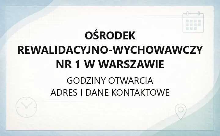 Ośrodek Rewalidacyjno-Wychowawczy nr 1 w Warszawie - kontakt, oferta i zapisy