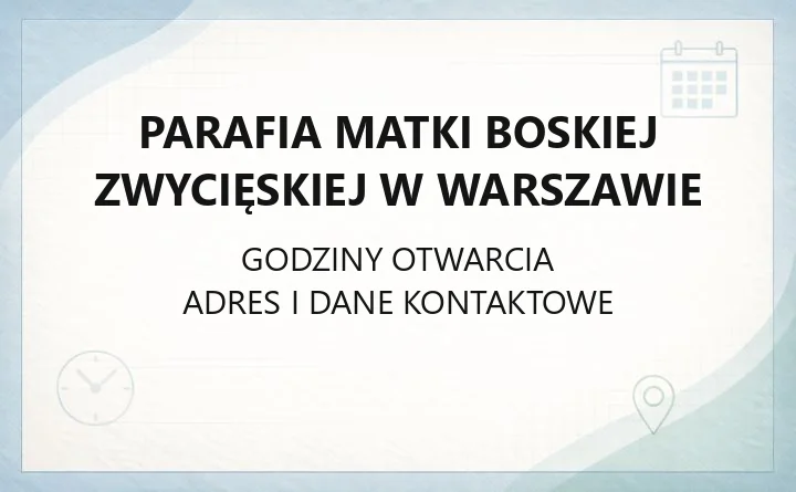 Parafia Matki Boskiej Zwycięskiej w Warszawie - kontakt, kancelaria, historia