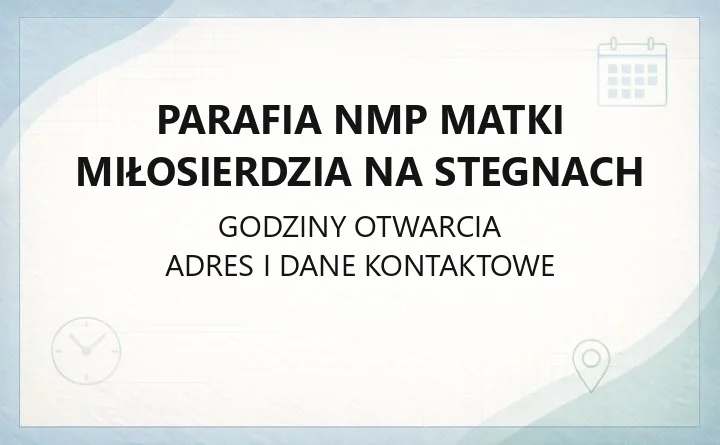 Parafia NMP Matki Miłosierdzia na Stegnach - kontakt, msze, sakramenty