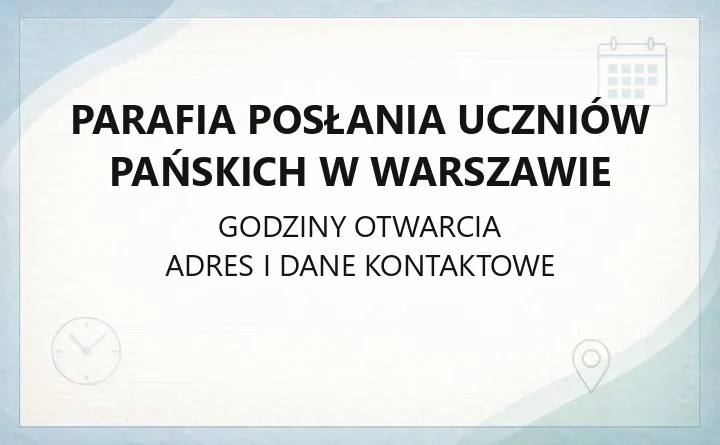 Parafia Posłania Uczniów Pańskich w Warszawie - kontakt, msze, sakramenty