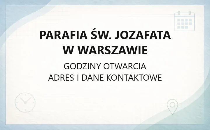Parafia św. Jozafata w Warszawie - kontakt, msze, kancelaria