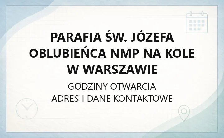 Parafia św. Józefa Oblubieńca NMP na Kole w Warszawie - kontakt, sanktuarium, nabożeństwa