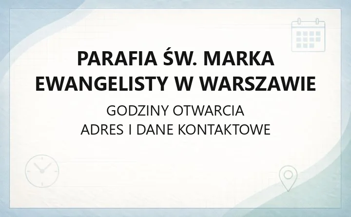 Parafia św. Marka Ewangelisty w Warszawie - kontakt, sakramenty, grupy parafialne