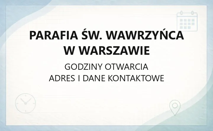 Parafia św. Wawrzyńca w Warszawie - kontakt, kancelaria, nabożeństwa