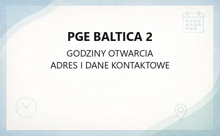 PGE Baltica 2 - kontakt, siedziba i pogotowie energetyczne