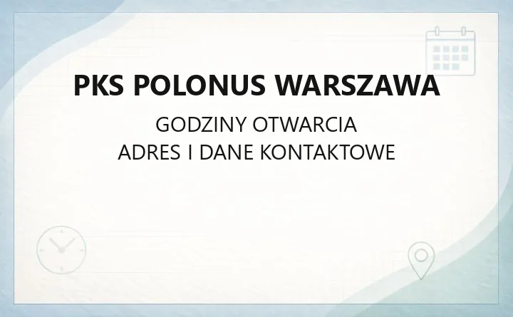 PKS Polonus Warszawa - kontakt, rozkłady, bilety i wynajem autokarów