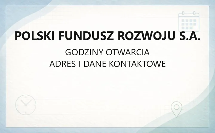 Polski Fundusz Rozwoju S.A. - kontakt, programy wsparcia i doradztwo