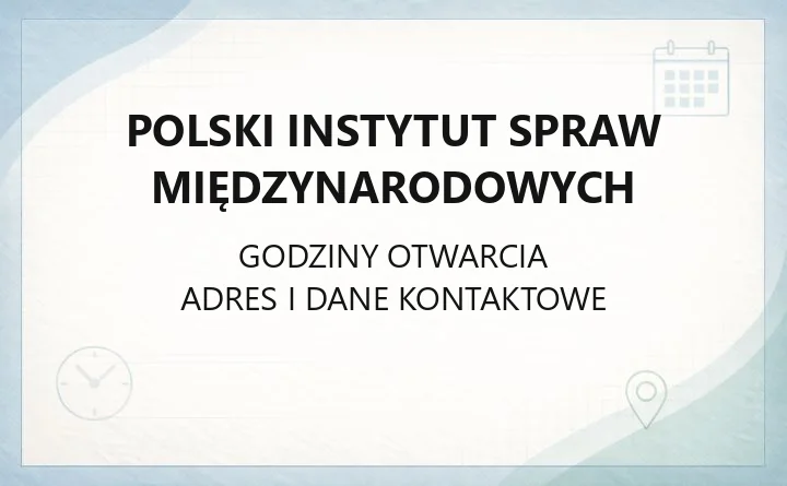 Polski Instytut Spraw Międzynarodowych - kontakt, działalność i zasoby
