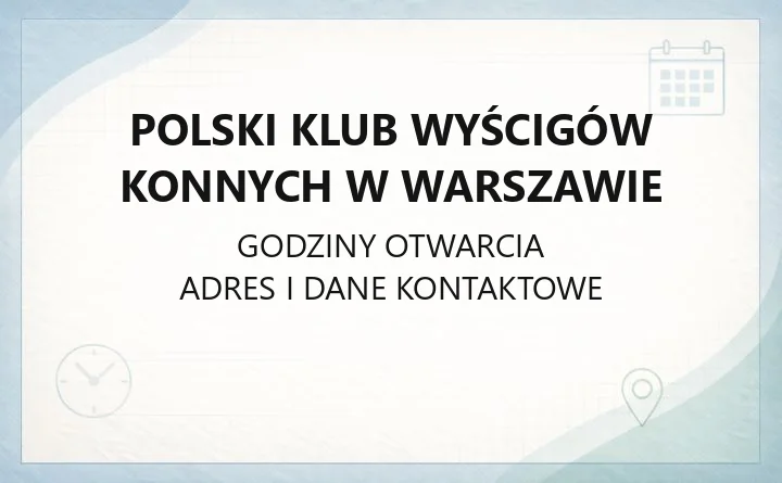 Polski Klub Wyścigów Konnych w Warszawie - kontakt, godziny, rejestracja koni