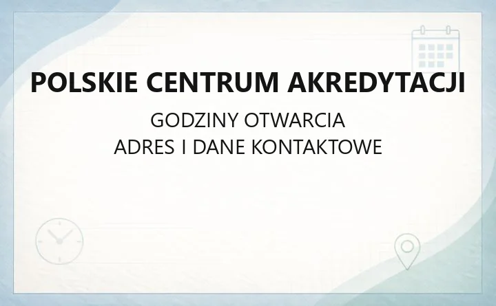 Polskie Centrum Akredytacji - kontakt, cennik i proces akredytacji