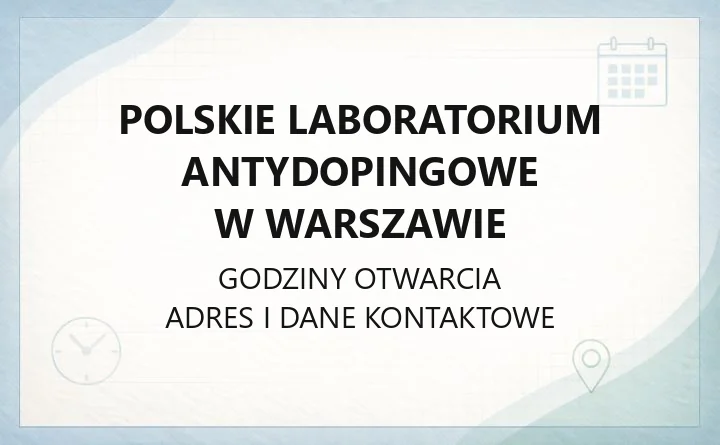 Polskie Laboratorium Antydopingowe w Warszawie - kontakt, badania, akredytacje