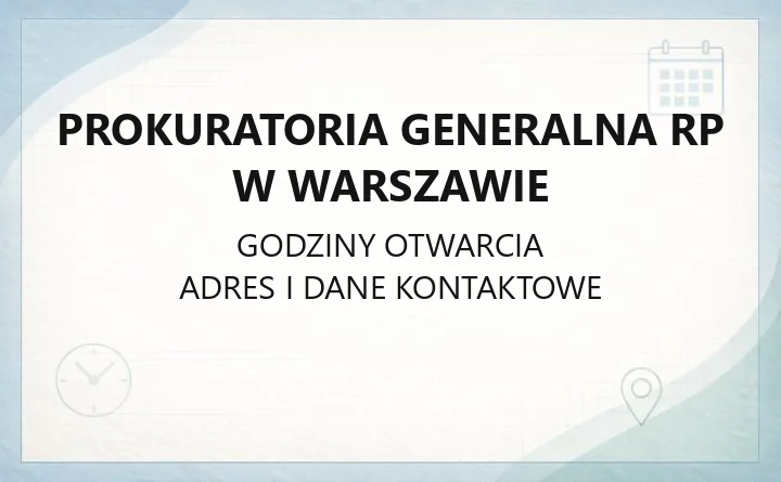 Prokuratoria Generalna RP w Warszawie - kontakt, godziny, wydziały i opłaty