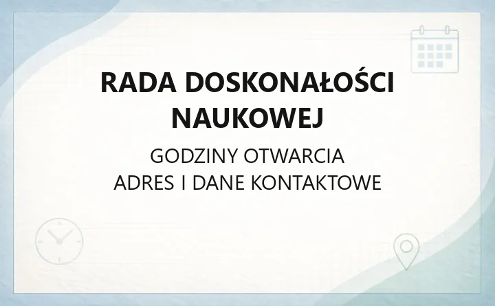 Rada Doskonałości Naukowej - kontakt, postępowania i uprawnienia