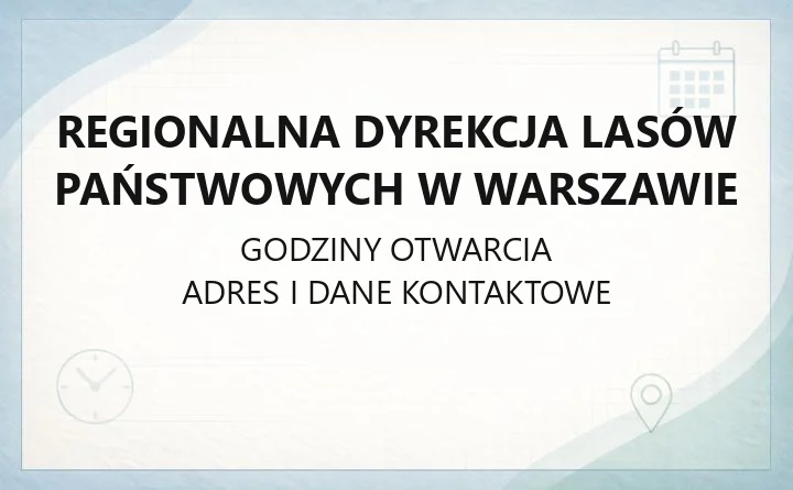 Regionalna Dyrekcja Lasów Państwowych w Warszawie - kontakt, nadleśnictwa i sprawy mieszkańca