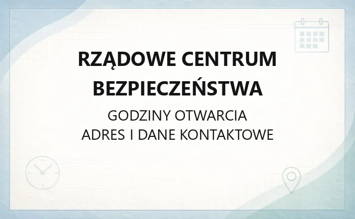 Rządowe Centrum Bezpieczeństwa - kontakt, zadania i zarządzanie kryzysowe