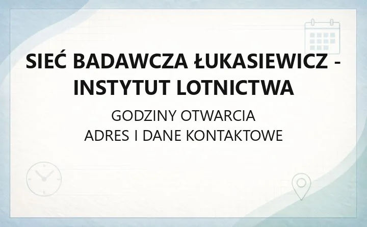 Sieć Badawcza Łukasiewicz - Instytut Lotnictwa - kontakt, oferta badawcza i certyfikacja