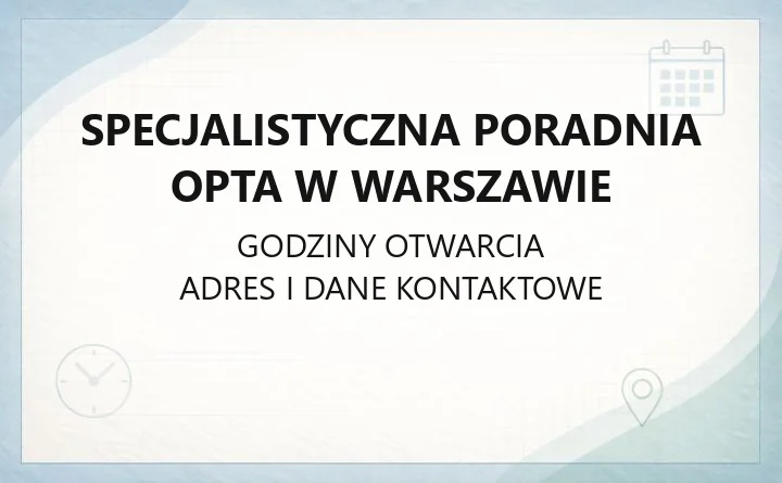 Specjalistyczna Poradnia OPTA w Warszawie - kontakt, zapisy, oferta terapeutyczna